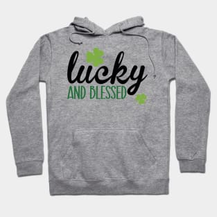 Lucky And Blessed Hoodie